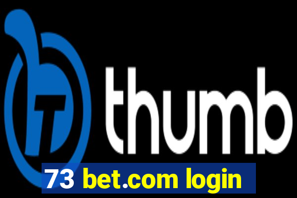 73 bet.com login